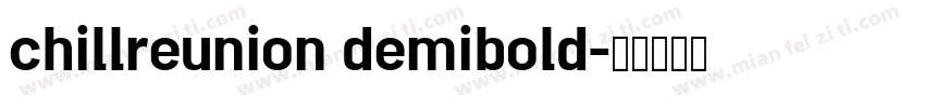 chillreunion demibold字体转换